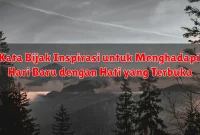 Kata Bijak Inspirasi untuk Menghadapi Hari Baru dengan Hati yang Terbuka
