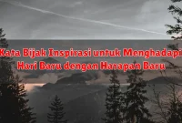 Kata Bijak Inspirasi untuk Menghadapi Hari Baru dengan Harapan Baru