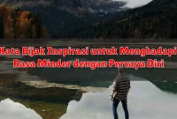 Kata Bijak Inspirasi untuk Menghadapi Rasa Minder dengan Percaya Diri