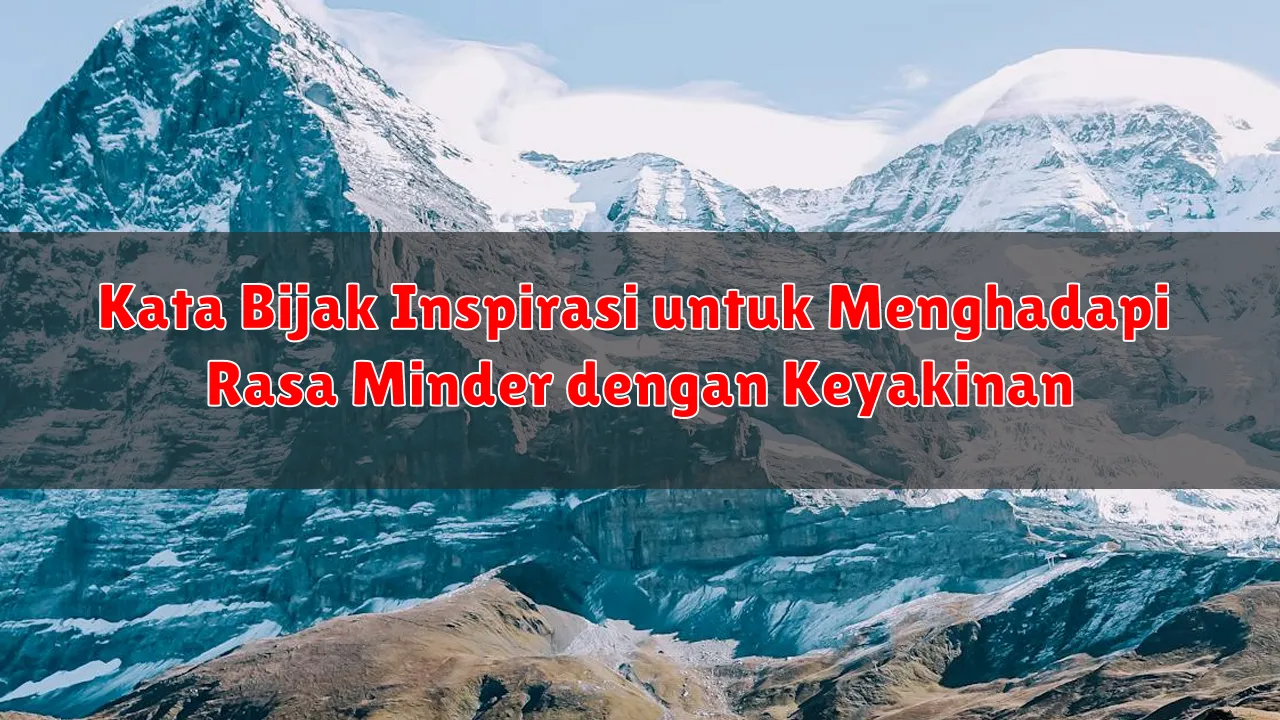 Kata Bijak Inspirasi untuk Menghadapi Rasa Minder dengan Keyakinan