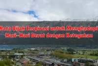Kata Bijak Inspirasi untuk Menghadapi Hari-Hari Berat dengan Keteguhan
