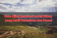 Kata Bijak Inspirasi untuk Hidup yang Lebih Bermakna dan Damai
