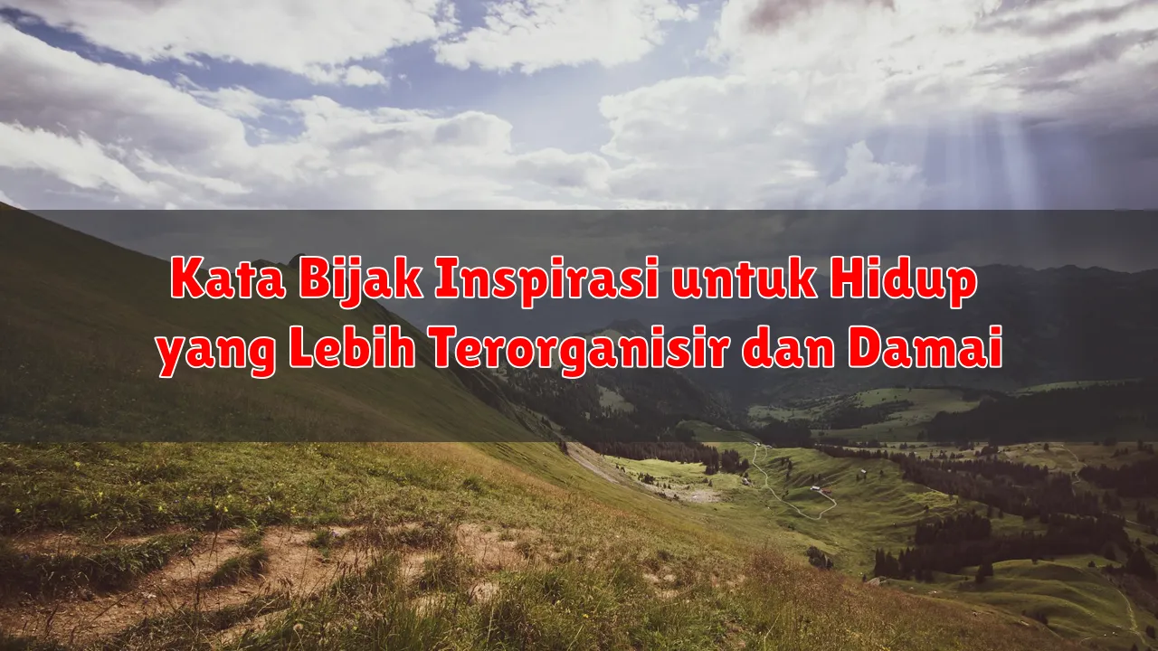 Kata Bijak Inspirasi untuk Menghadapi Rasa Takut Mengambil Keputusan Besar