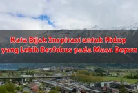 Kata Bijak Inspirasi untuk Hidup yang Lebih Berfokus pada Masa Depan