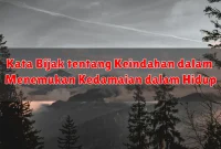 Kata Bijak tentang Keindahan dalam Menemukan Kedamaian dalam Hidup