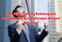 Kata Bijak tentang Kebahagiaan yang Didapat dari Hubungan dengan Keluarga