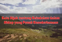 Kata Bijak tentang Keindahan dalam Hidup yang Penuh Kesederhanaan