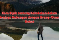 Kata Bijak tentang Keindahan dalam Menjaga Hubungan dengan Orang-Orang Dekat