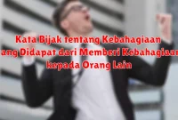 Kata Bijak tentang Kebahagiaan yang Didapat dari Memberi Kebahagiaan kepada Orang Lain