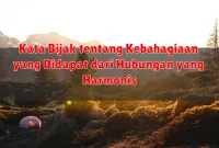 Kata Bijak tentang Kebahagiaan yang Didapat dari Hubungan yang Harmonis
