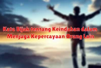 Kata Bijak tentang Keindahan dalam Menjaga Kepercayaan Orang Lain
