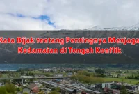 Kata Bijak tentang Pentingnya Menjaga Kedamaian di Tengah Konflik