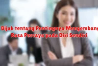 Kata Bijak tentang Pentingnya Mengembangkan Rasa Percaya pada Diri Sendiri