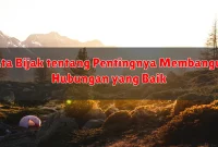 Kata Bijak tentang Pentingnya Membangun Hubungan yang Baik
