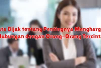 Kata Bijak tentang Pentingnya Menghargai Hubungan dengan Orang-Orang Tercinta
