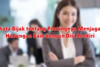 Kata Bijak tentang Pentingnya Menjaga Hubungan Baik dengan Diri Sendiri