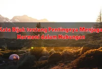 Kata Bijak tentang Pentingnya Menjaga Harmoni dalam Hubungan