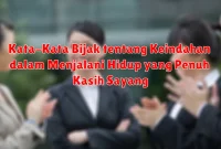 Kata-Kata Bijak tentang Keindahan dalam Menjalani Hidup yang Penuh Kasih Sayang