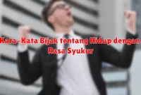Kata-Kata Bijak tentang Hidup dengan Rasa Syukur
