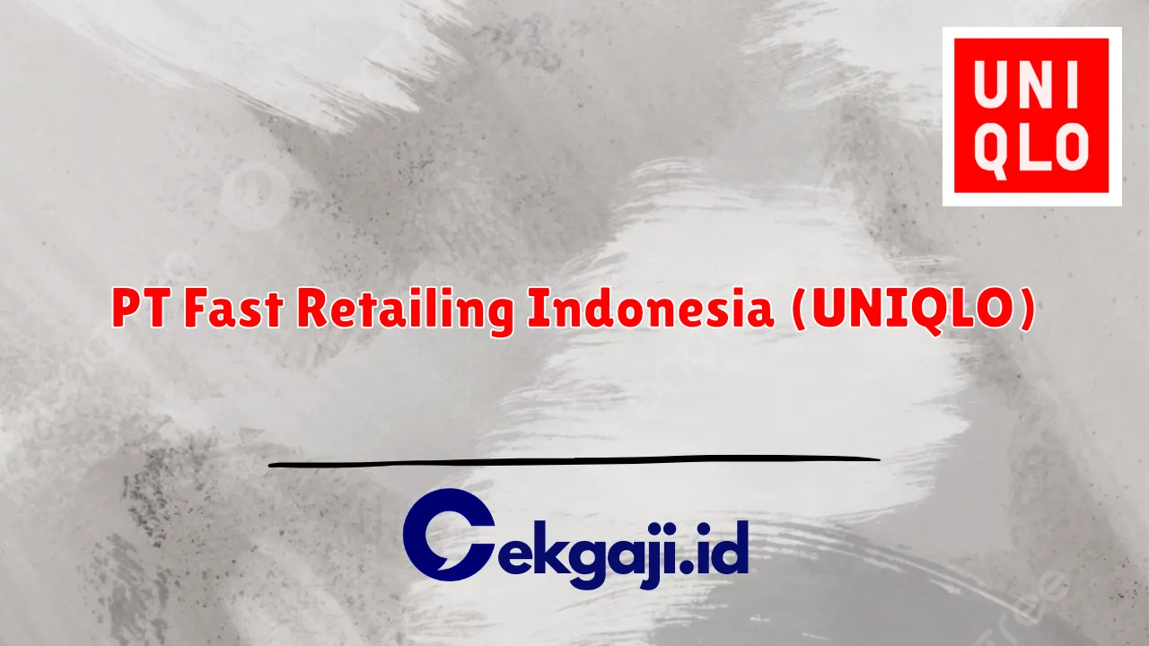 PT Fast Retailing Indonesia (UNIQLO)