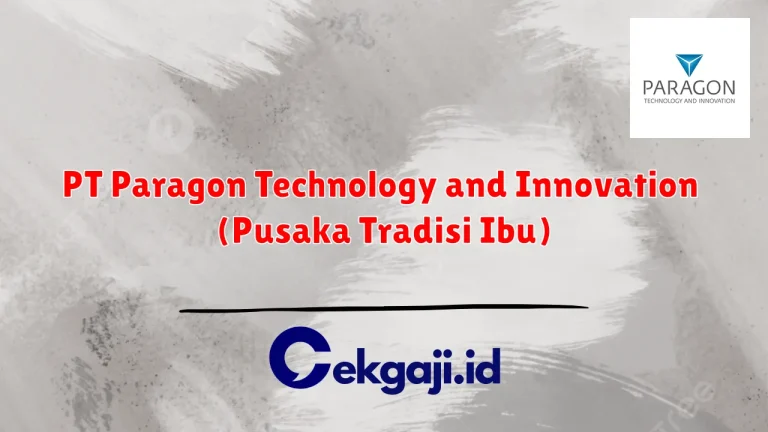 PT Paragon Technology and Innovation (Pusaka Tradisi Ibu)