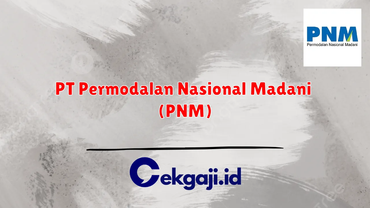 PT Permodalan Nasional Madani (PNM)